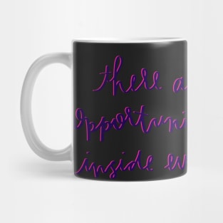 There Are Secret Opportunites Hidden Inside Every Failure Quote Mug